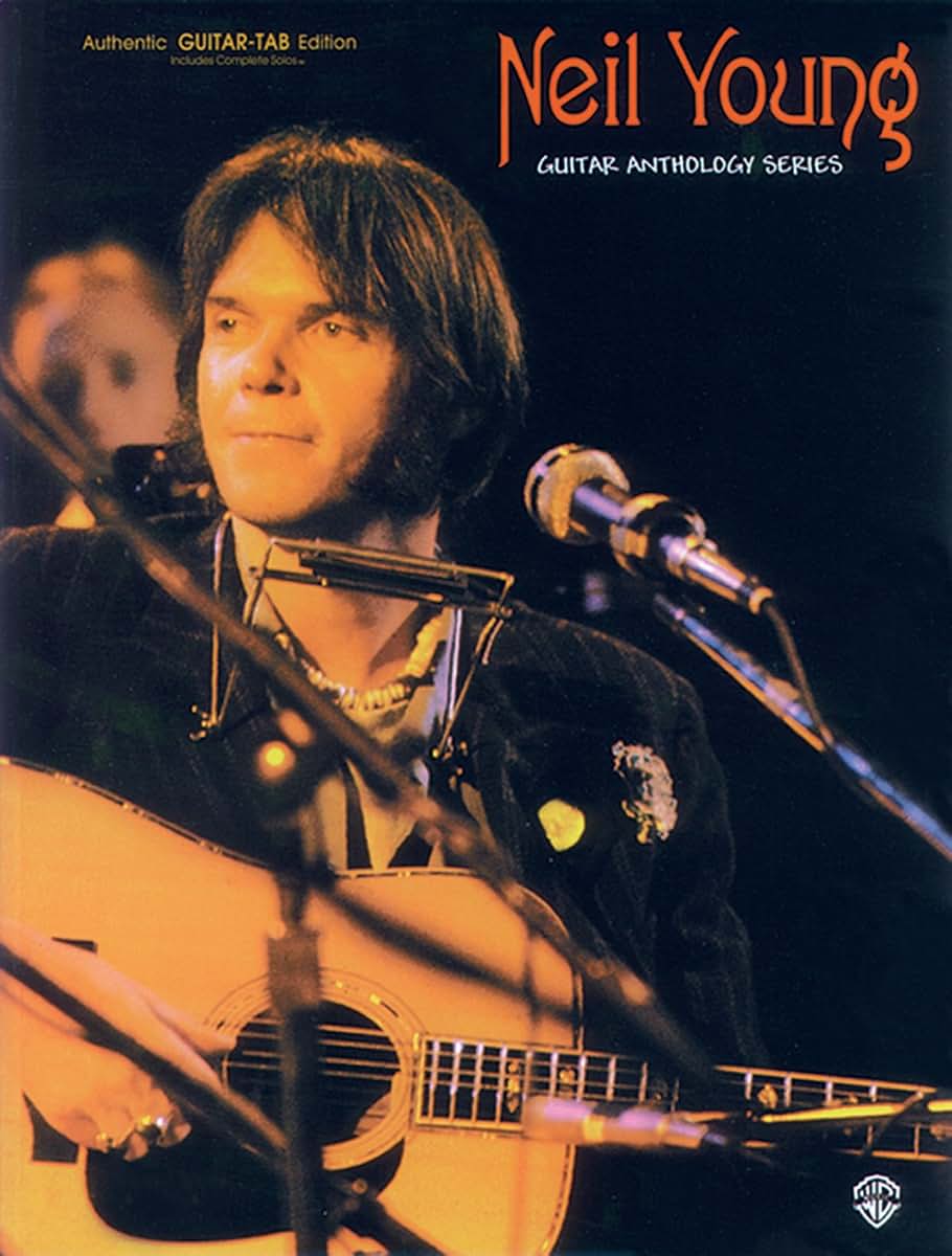 Neil Young -- Guitar Anthology: Authentic Guitar TAB (Guitar Anthology Series)