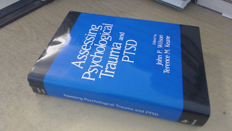 Assessing Psychological Trauma and PTSD