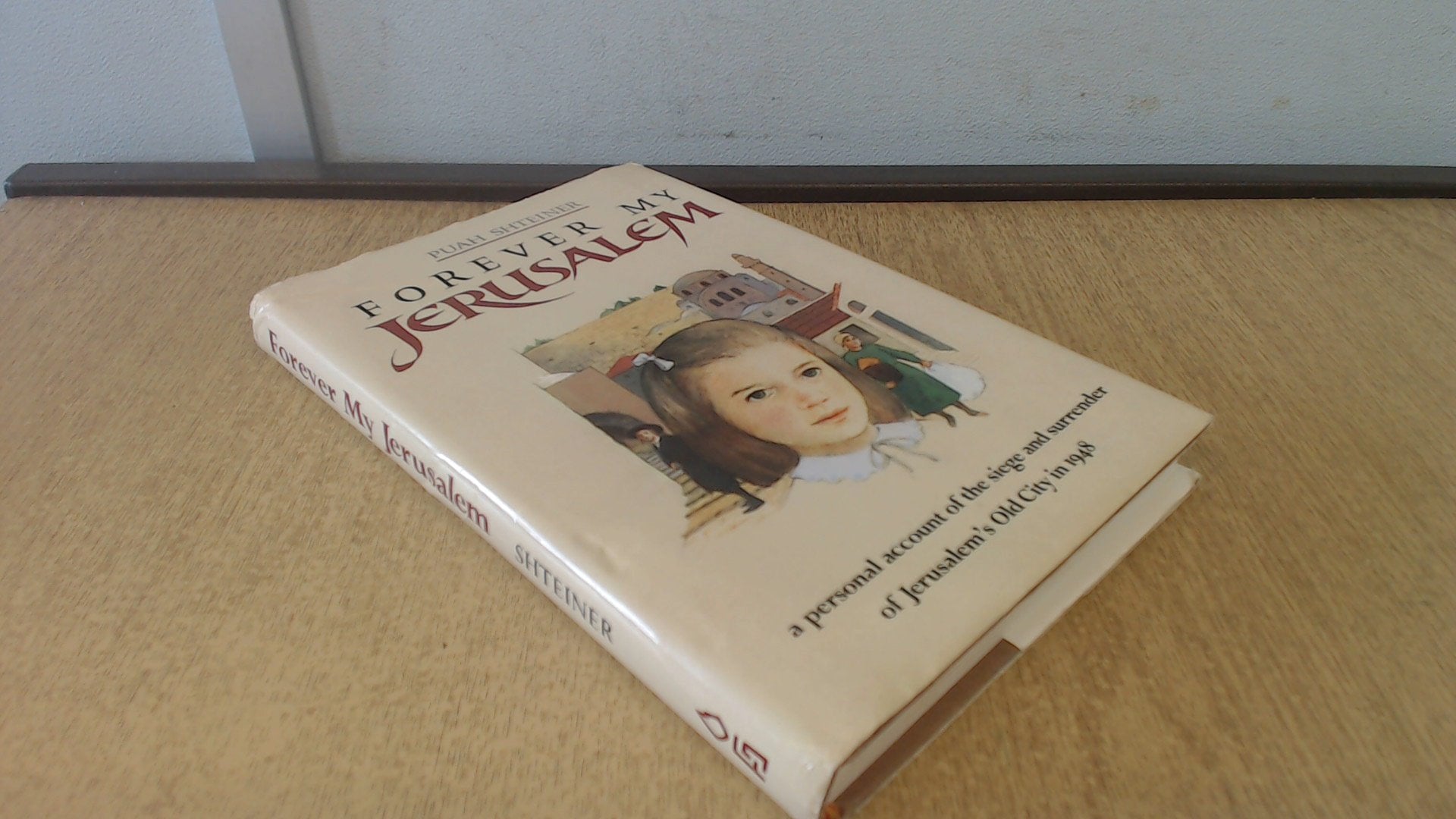 Forever My Jerusalem (English and Hebrew Edition)