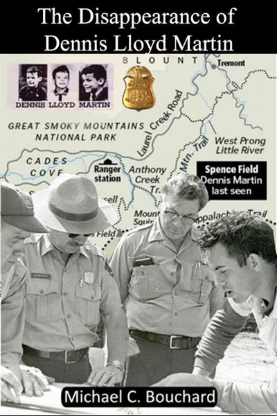 The Disappearance of Dennis Lloyd Martin: Lost in the Great Smoky Mountains