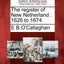The Register of New Netherland: 1626 to 1674.