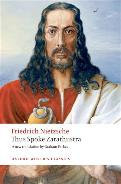 Thus Spoke Zarathustra: A Book for Everyone and Nobody (Oxfo