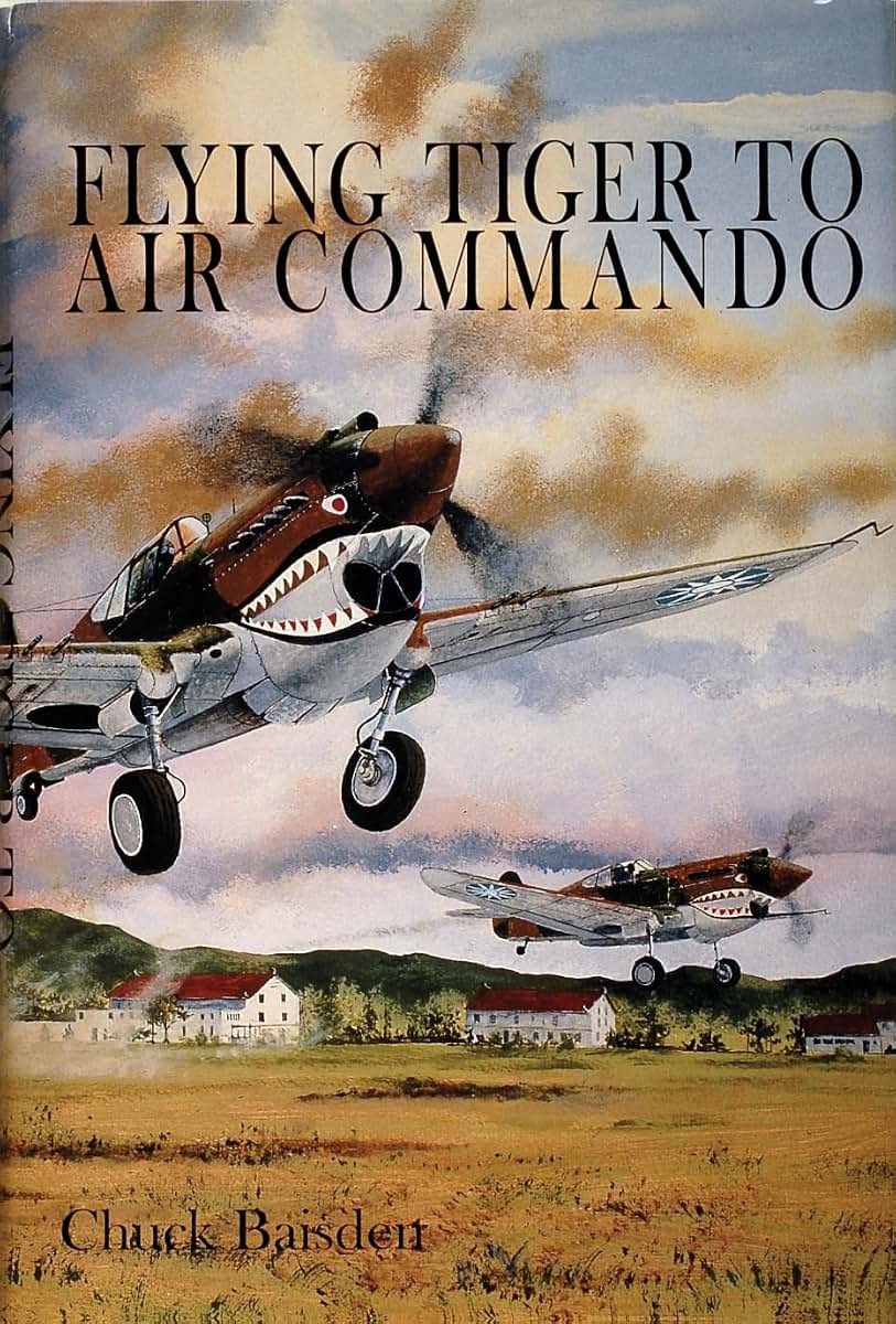 Flying Tiger to Air Commando (Schiffer Military History)
