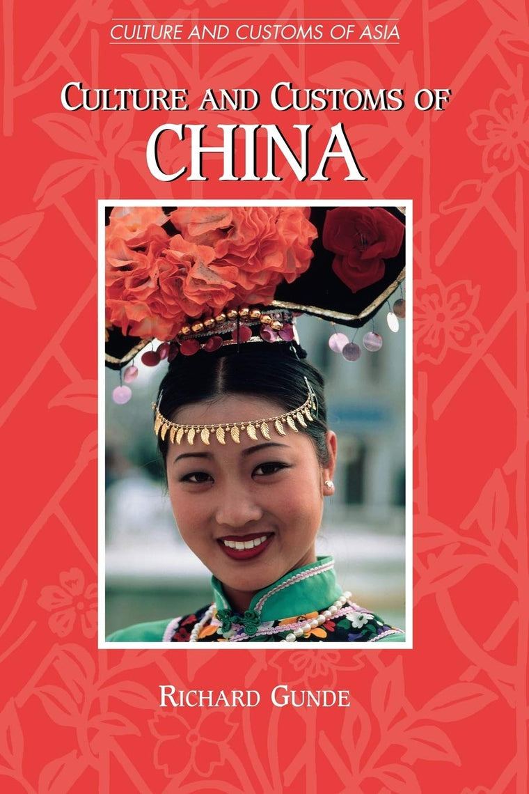 Culture and Customs of China (Culture and Customs of Asia)