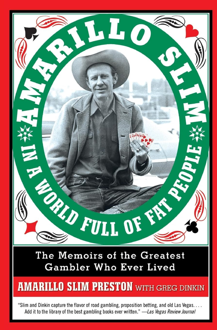 Amarillo Slim in a World Full of Fat People: The Memoirs of