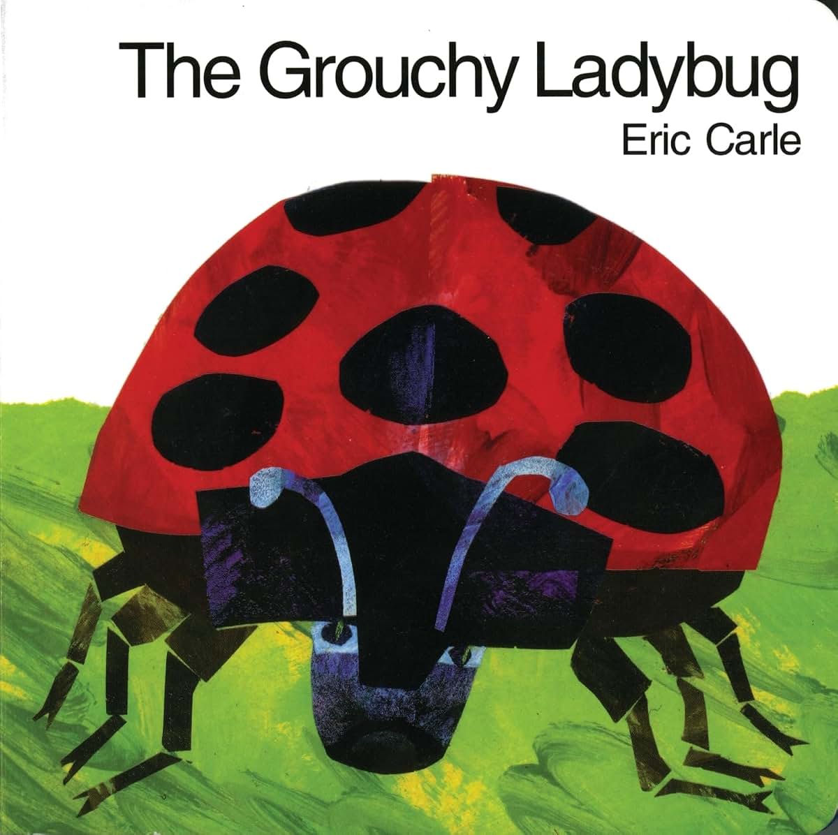 The Grouchy Ladybug by Carle, Eric