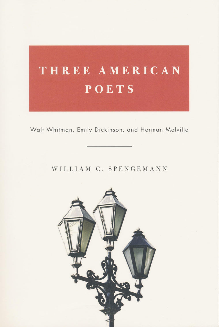 Three American Poets: Walt Whitman, Emily Dickinson, and Herman Melville