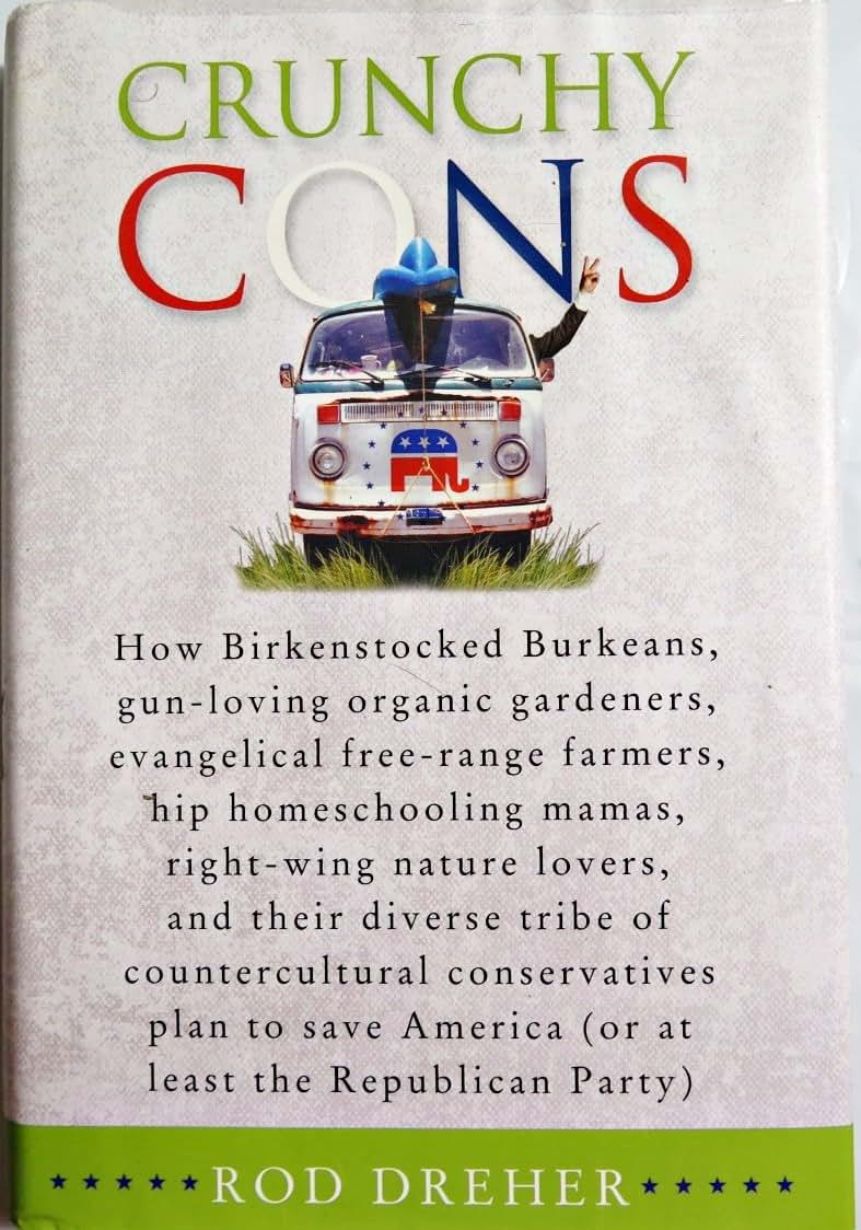 Crunchy Cons: How Birkenstocked Burkeans, Gun-Loving Organic