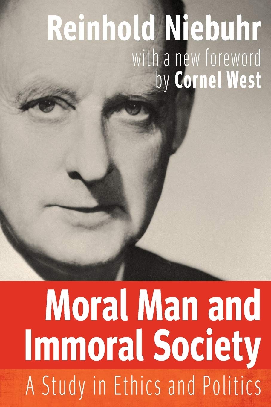 Moral Man and Immoral Society: A Study in Ethics and Politic