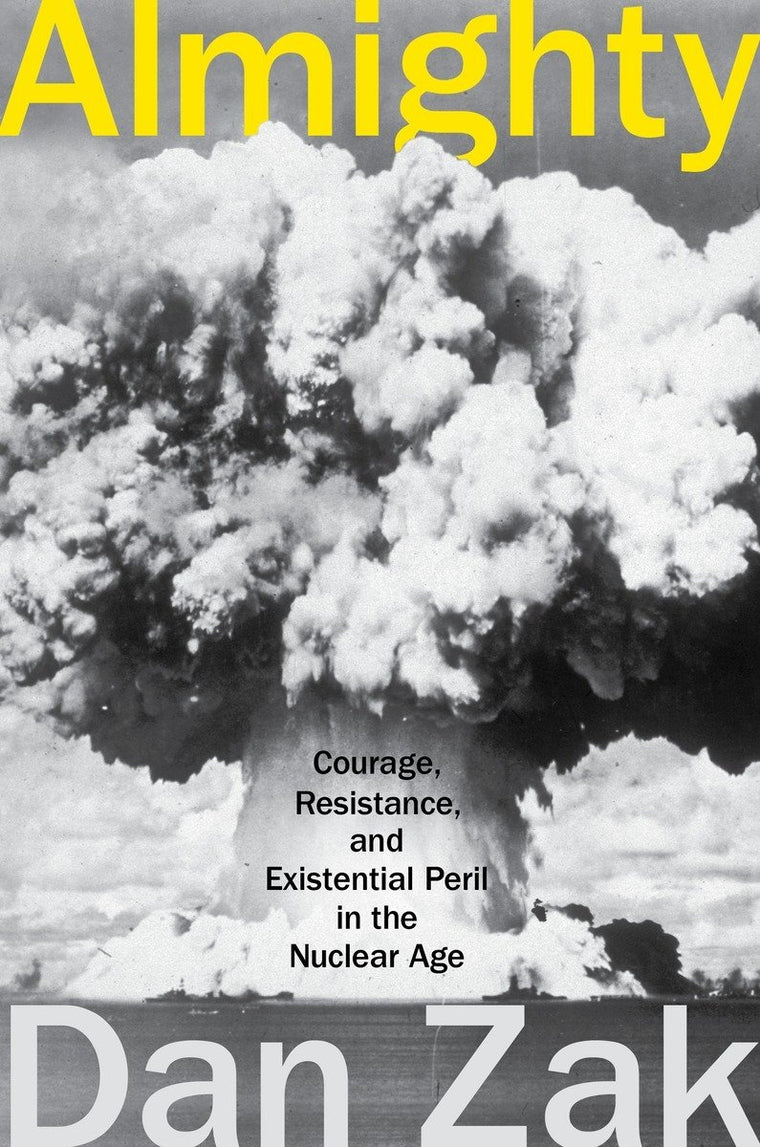 Almighty: Courage, Resistance, and Existential Peril in the