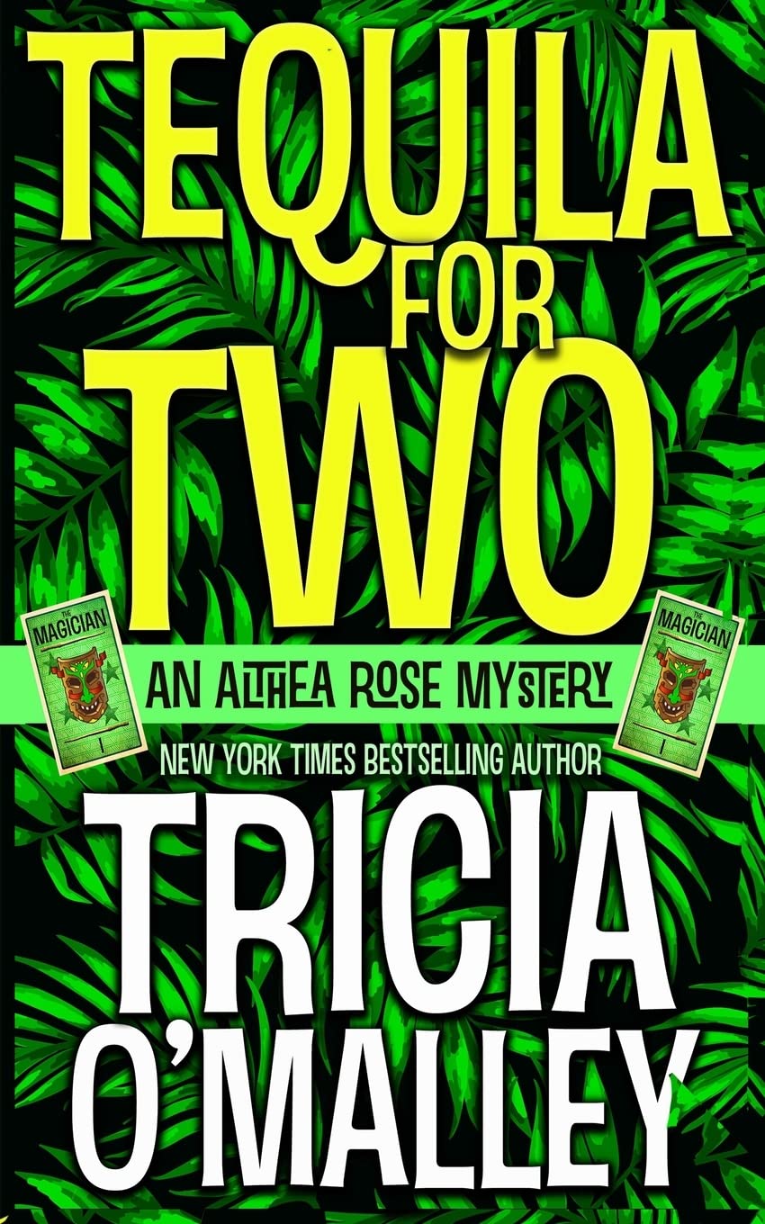 Tequila for Two: An Althea Rose Mystery (The Althea Rose series)