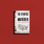 50 States of Murder: An Atlas of American Crime