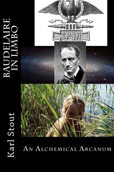 Baudelaire in Limbo: An Alchemical Arcanum