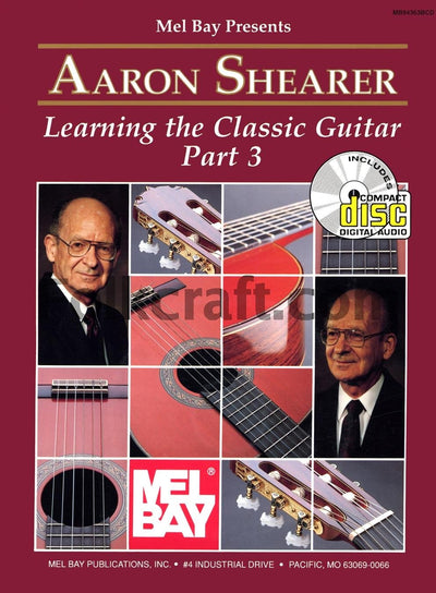 Mel Bay Aaron Shearer Learning the Classic Guitar, part 3 (Book & CD)