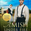 Amish Under Fire: (Covert Police Detectives Unit Series book 2)