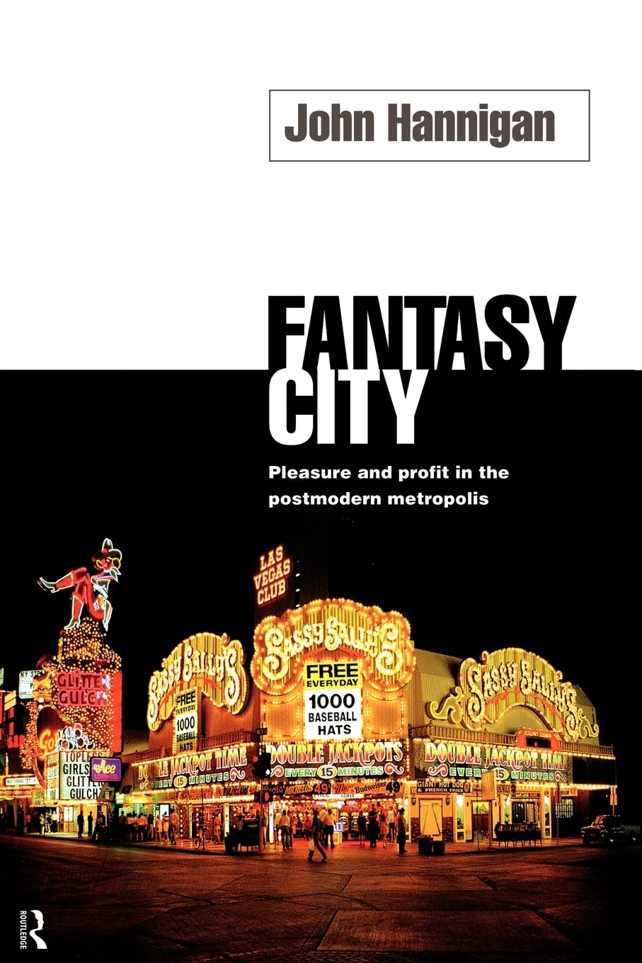 Fantasy City (Routledge Research in Cultural and)