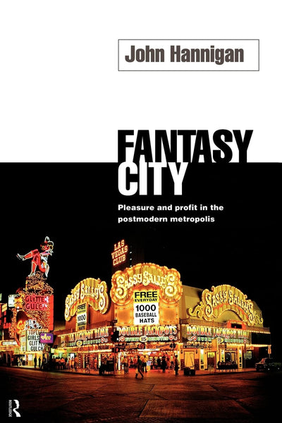Fantasy City (Routledge Research in Cultural and)