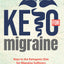 Keto for Migraine: Keys to the Ketogenic Diet for Migraine Sufferers (The Physicians Guide to Holistic Migraine Relief)