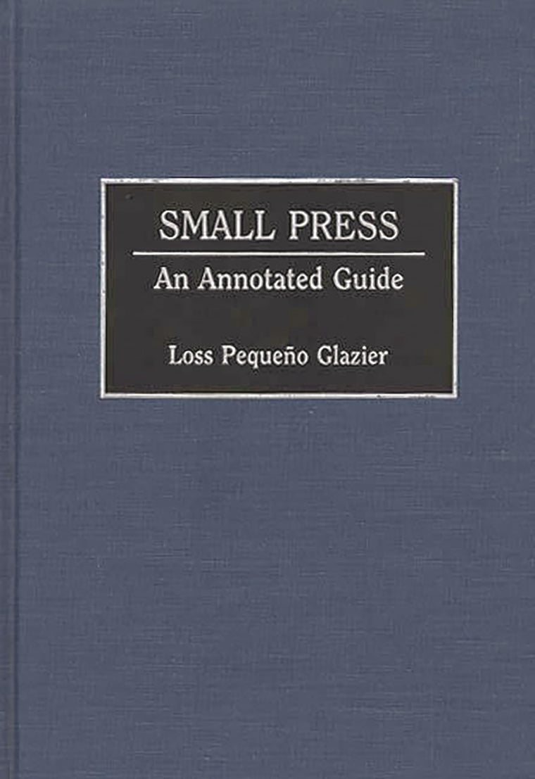 Small Press: An Annotated Guide