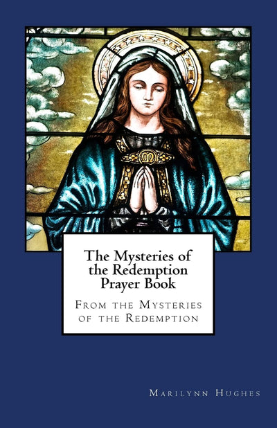 The Mysteries of the Redemption Prayer Book (The Mysteries of the Redemption: A Treatise on Out-Of-Body Travel and Mysticism)