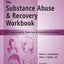 The Substance Abuse & Recovery Workbook - Self-Assessments, Exercises & Educational Handouts (Mental Health & Life Skills Workbook Series)