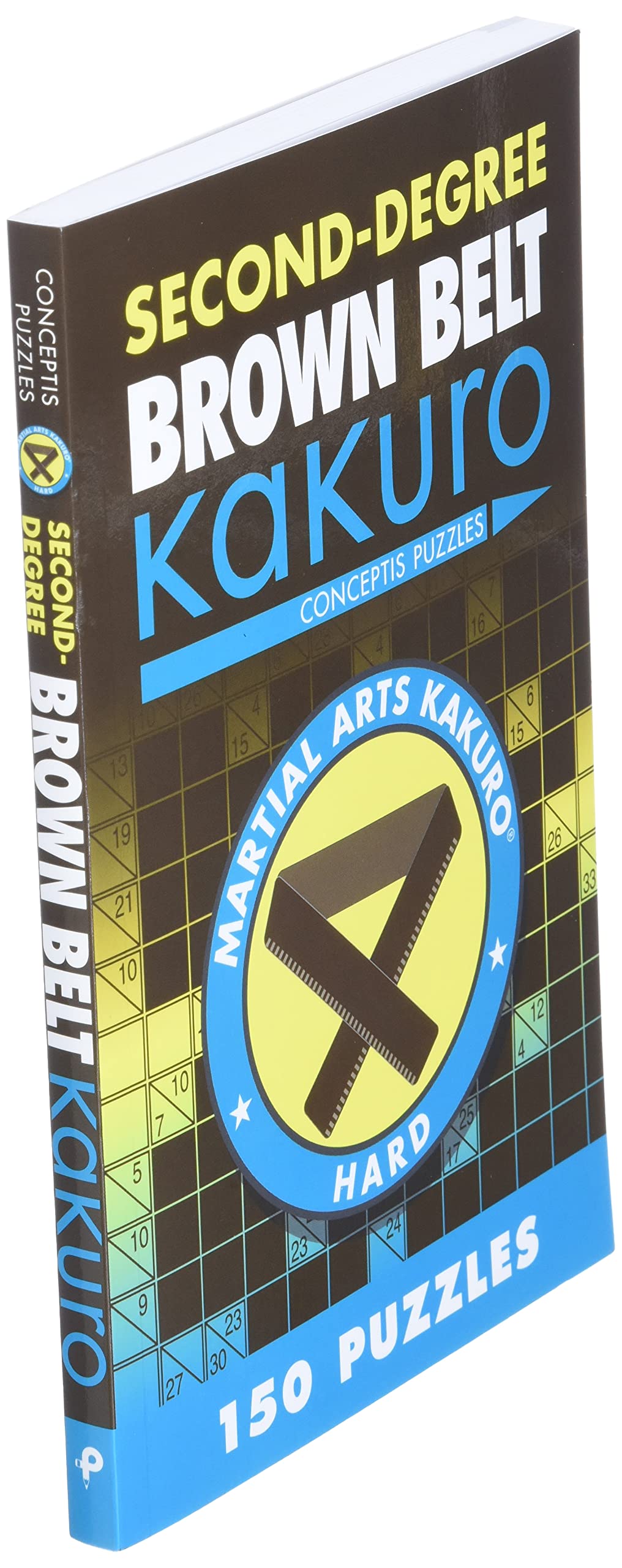 Second-Degree Brown Belt Kakuro (Martial Arts Puzzles Series)