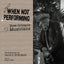 When Not Performing