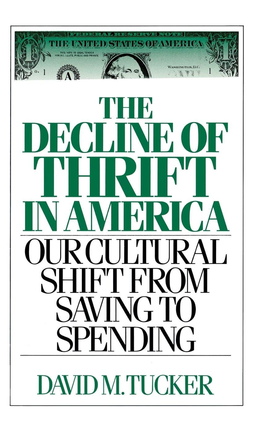 The Decline of Thrift in America: Our Cultural Shift from Saving to Spending