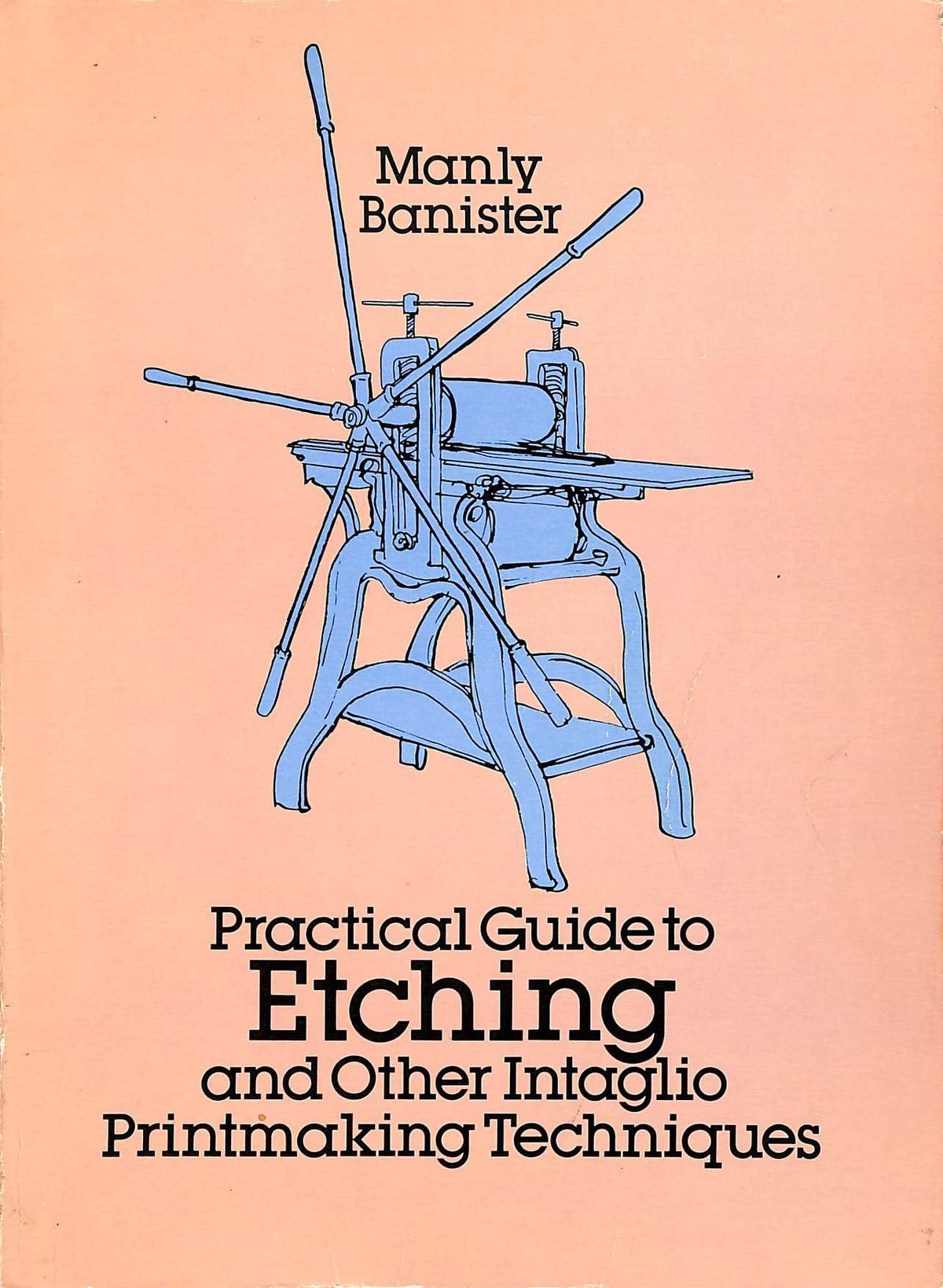 Practical Guide to Etching and Other Intaglio Printmaking Techniques