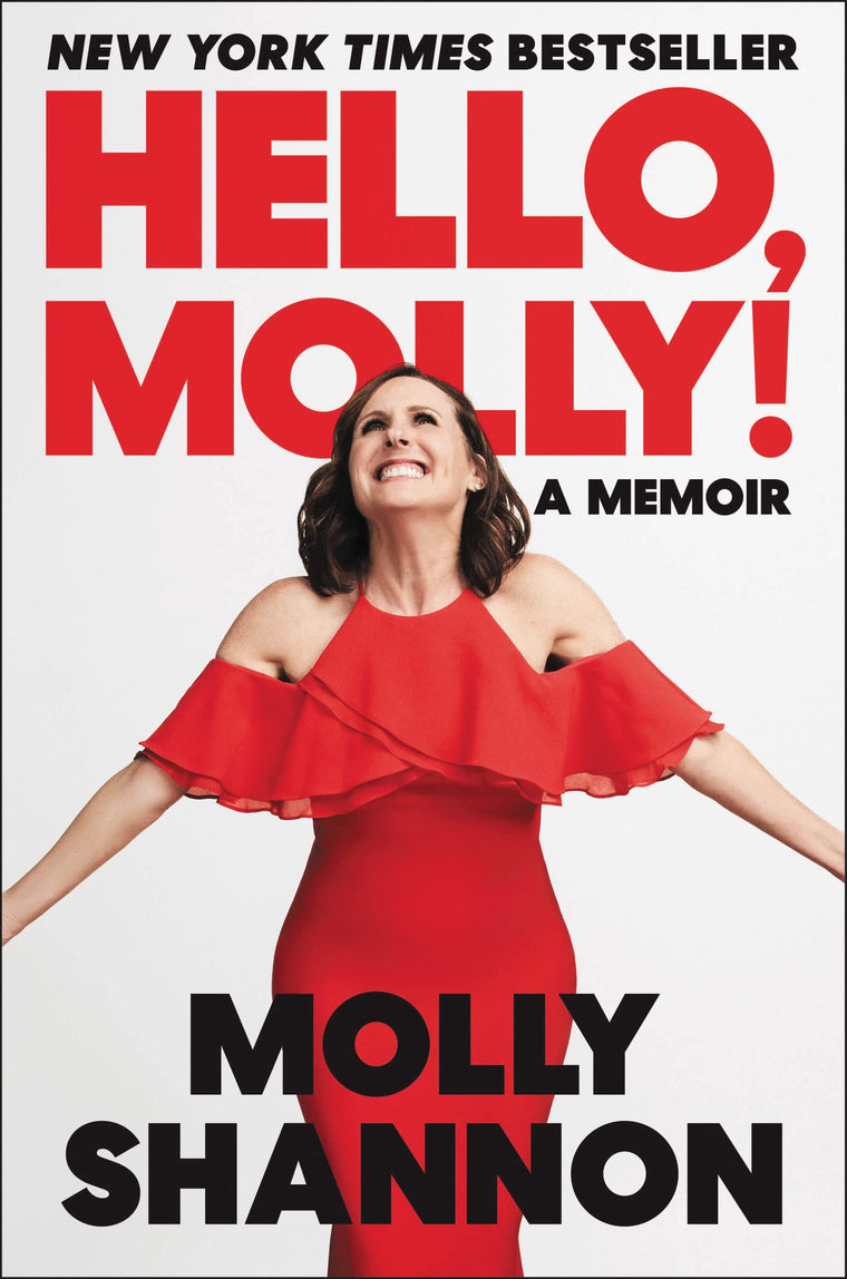 Hello, Molly!: A Memoir by Molly Shannon (Hardcover)