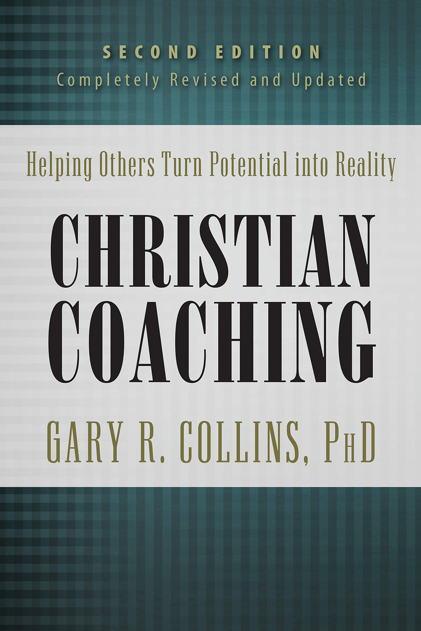 Christian Coaching, Second Edition: Helping Others Turn Potential into Reality