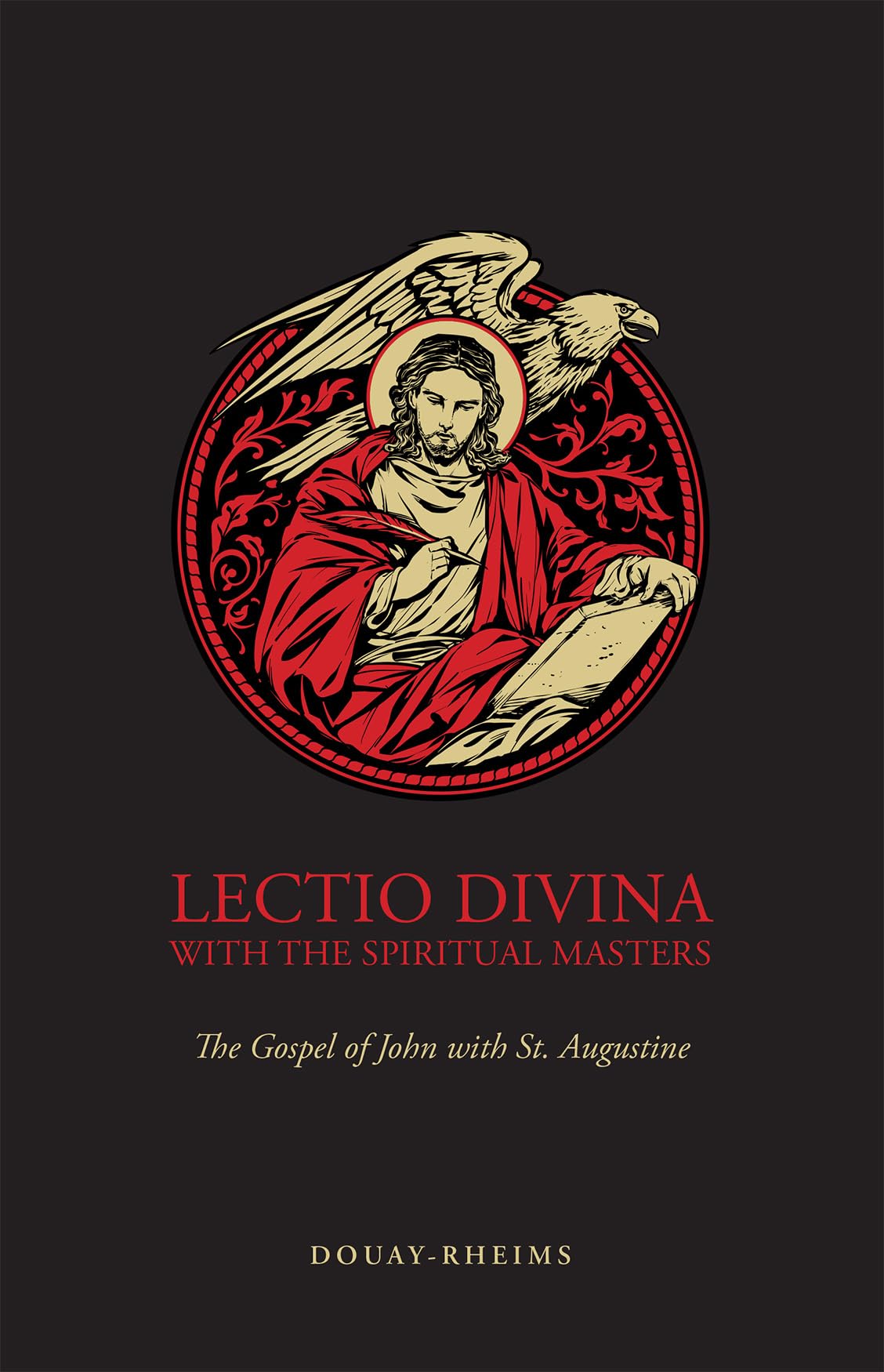 Lectio Divina with the Spiritual Masters: The Gospel of John with St. Augustine
