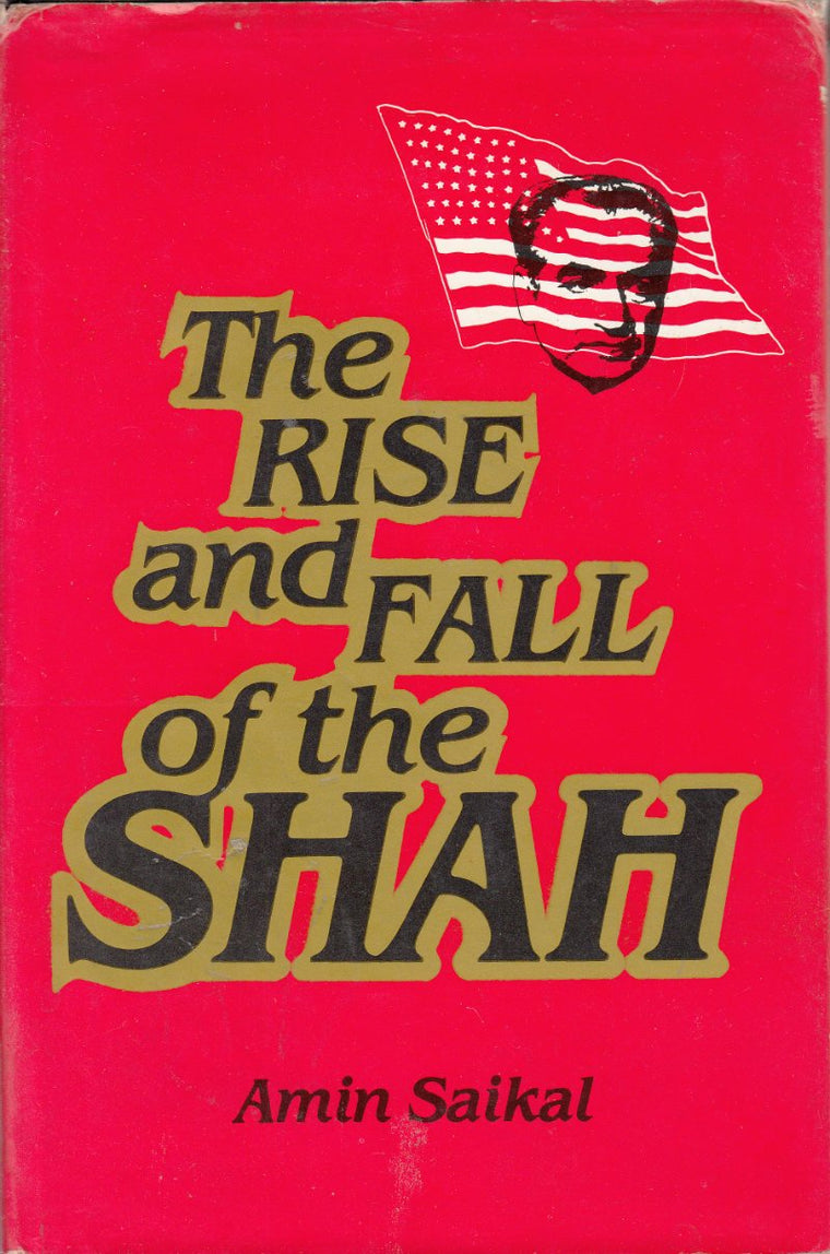 The Rise and Fall of the Shah
