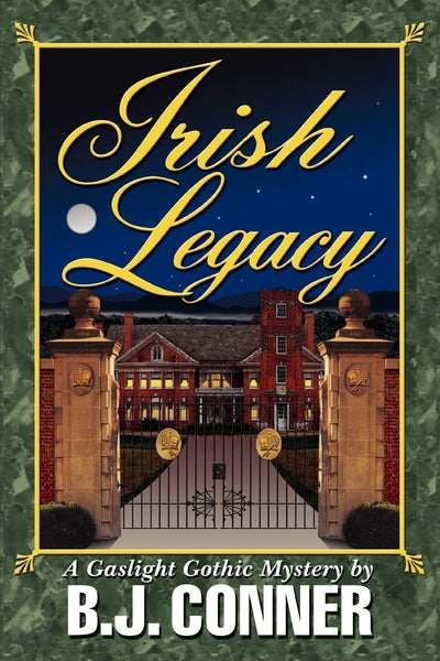 Irish Legacy: A Gaslight Gothic Mystery by