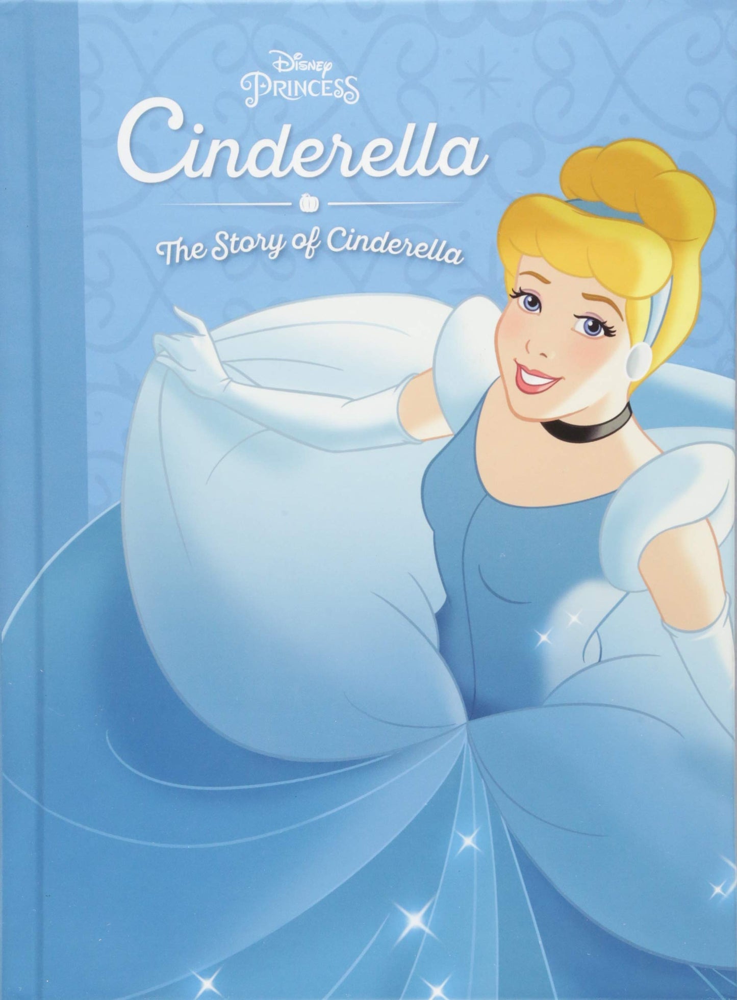 Cinderella: The Story of Cinderella by Disney Books