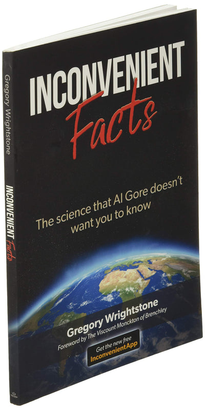 Inconvenient Facts: The science that Al Gore doesn't want yo