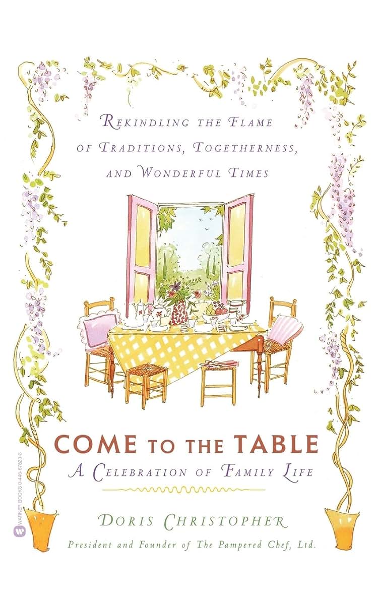 Come to the Table: A Celebration of Family Life