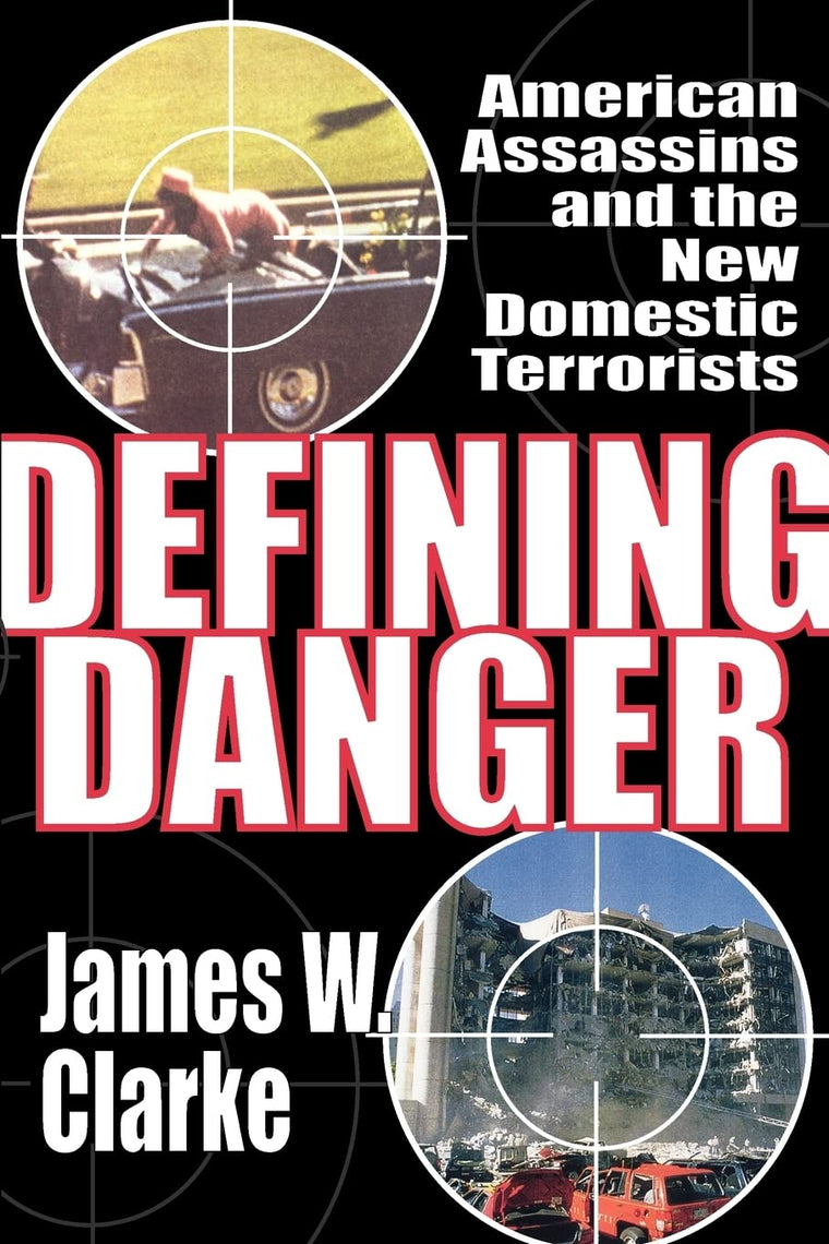 Defining Danger: American Assassins and the New Domestic Terrorists