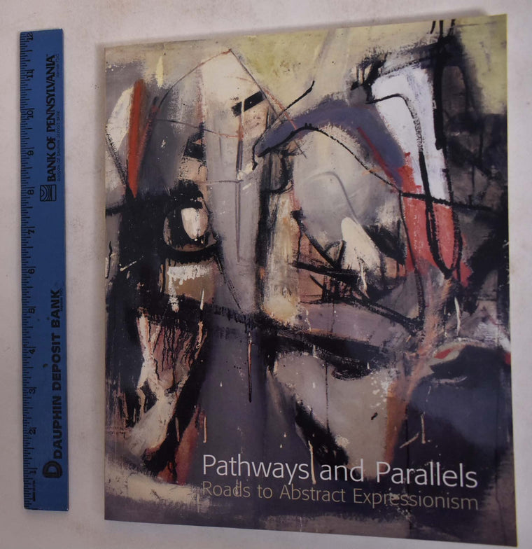Pathways and Parallels: Roads to Abstract Expressionism (12 April - 12 May 2007)