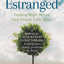 Estranged: Finding Hope When Your Family Falls Apart