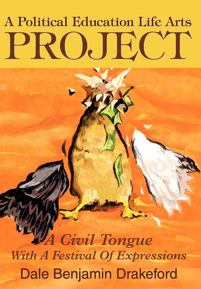 A Political Education Life Arts Project: A Civil Tongue With A Festival Of Expressions