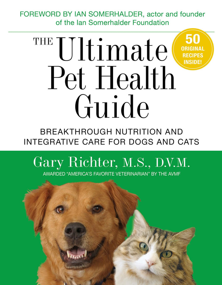 The Ultimate Pet Health Guide: Breakthrough Nutrition and In