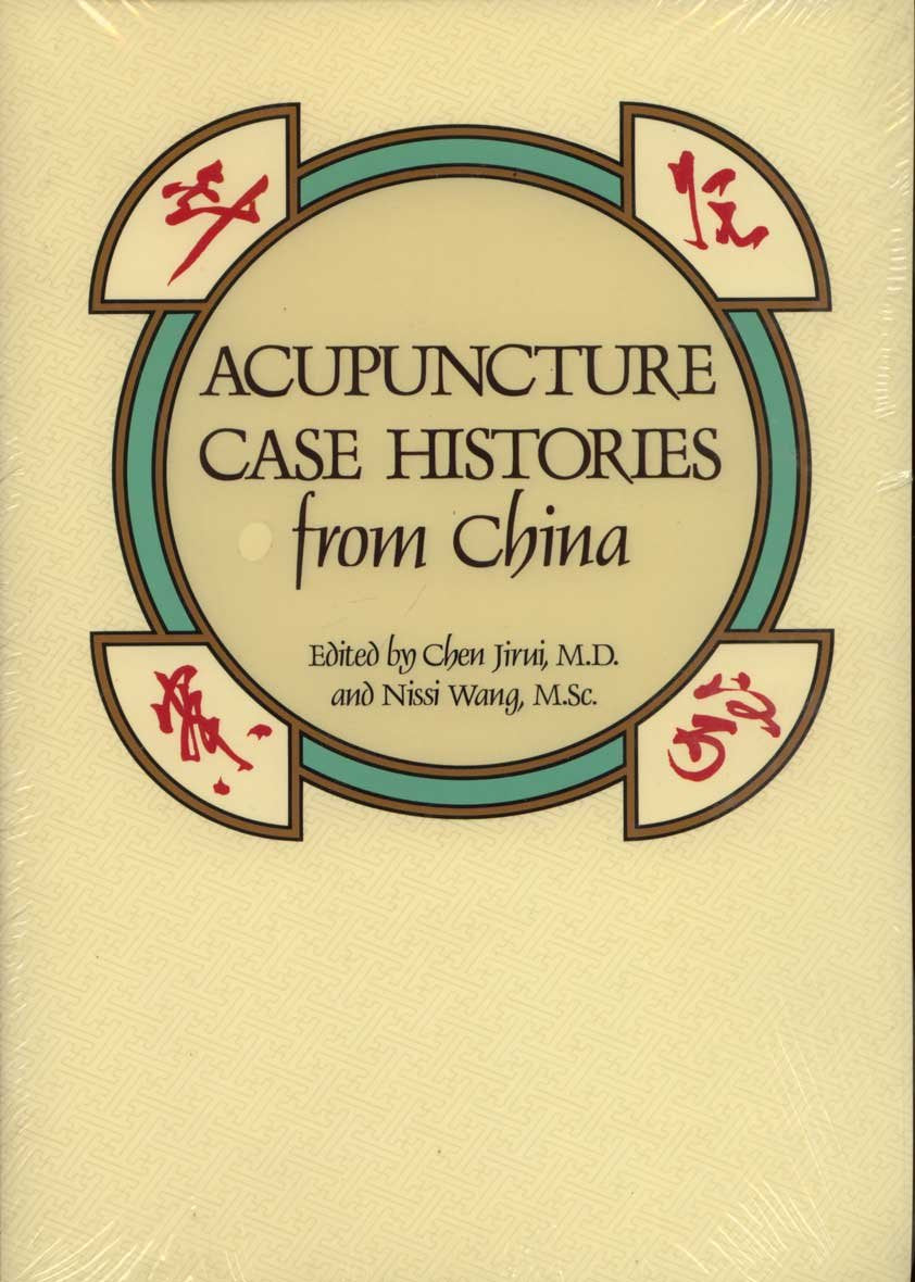 Acupuncture Case Histories from China