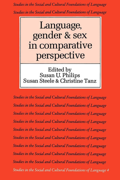 Language, Gender, and Sex in Comparative Perspective (Studies in the Social and Cultural Foundations of Language, Series Number 4)