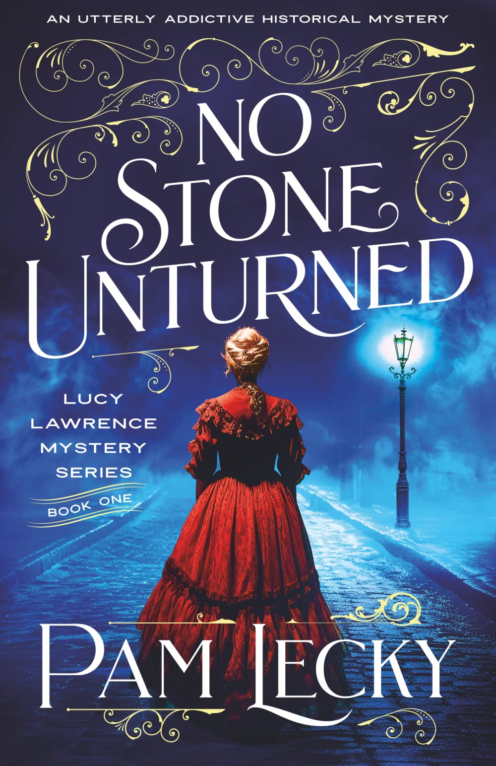 No Stone Unturned: An utterly addictive historical mystery (The Lucy Lawrence Mysteries)