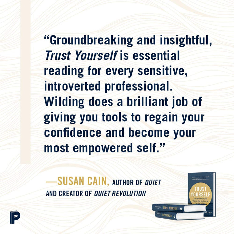 Trust Yourself: Stop Overthinking and Channel Your Emotions for Success at Work — back cover