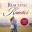 Rescuing the Rancher: A Small-Town Clean Romance (Summer Creek)