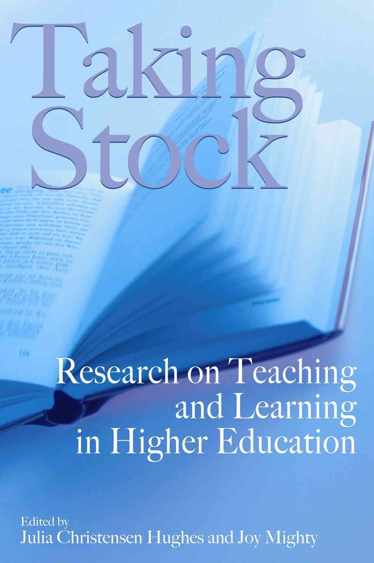Taking Stock: Research on Teaching and Learning in Higher Education (Queen's Policy Studies Series) (Volume 135)