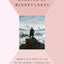 Looking at Mindfulness: 25 Ways to Live in the Moment Throug