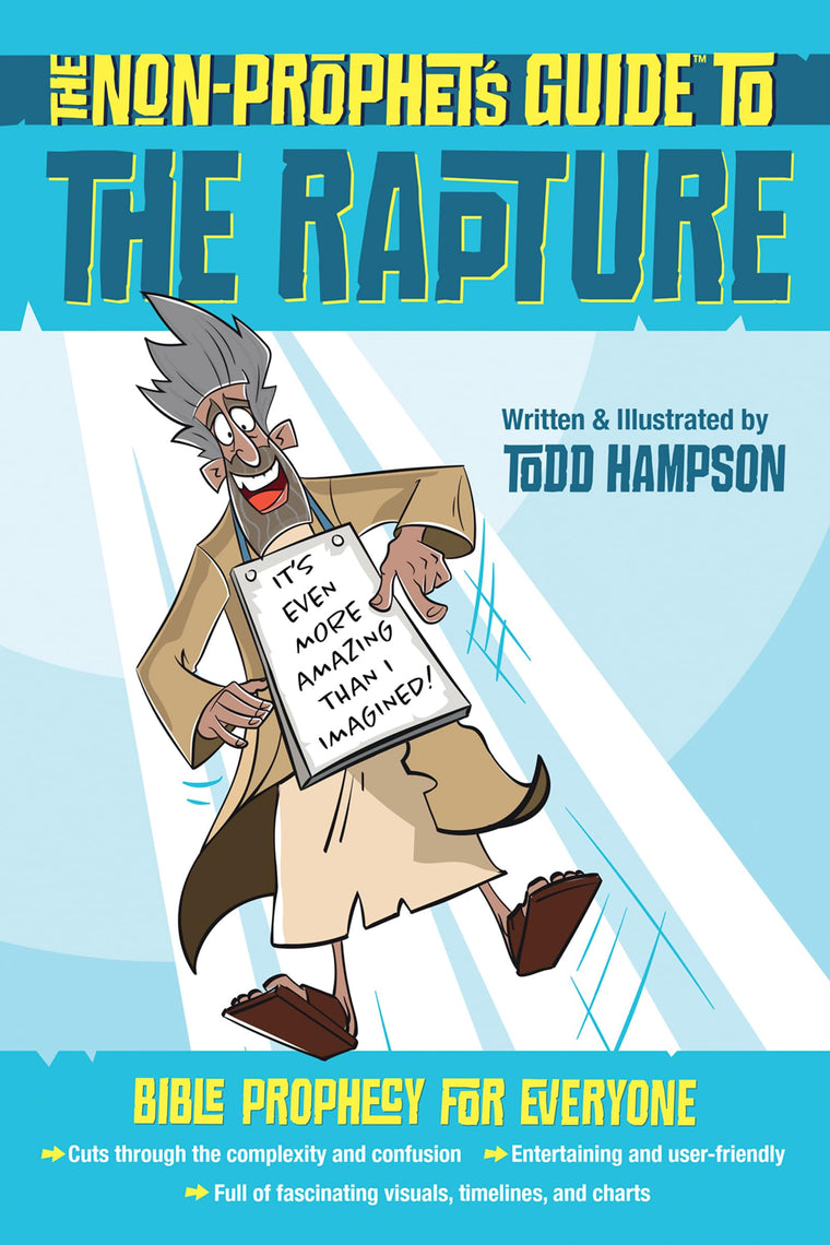 The Non-Prophet's Guide to the Rapture: Bible Prophecy for Everyone